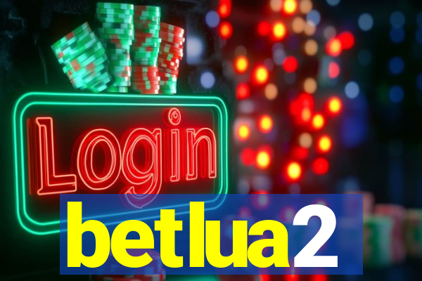 betlua2