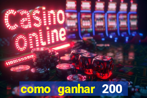 como ganhar 200 reais agora no pix