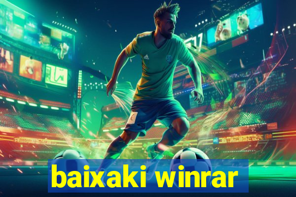 baixaki winrar