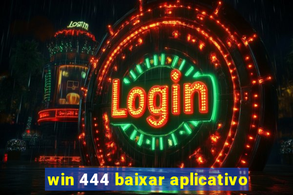 win 444 baixar aplicativo
