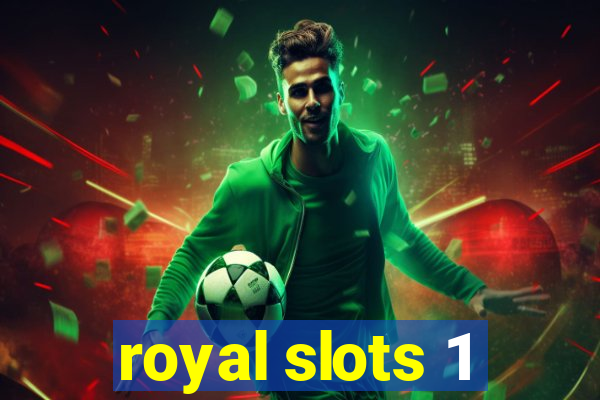 royal slots 1