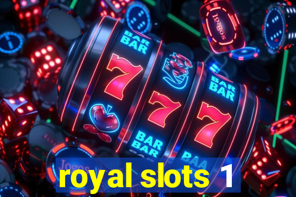 royal slots 1