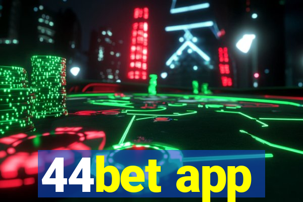 44bet app