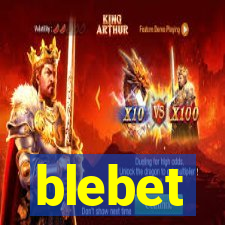 blebet