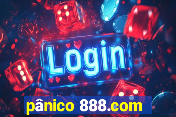 pânico 888.com