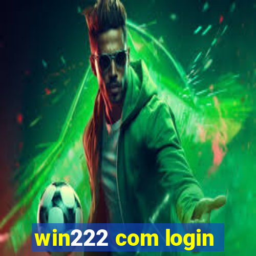 win222 com login
