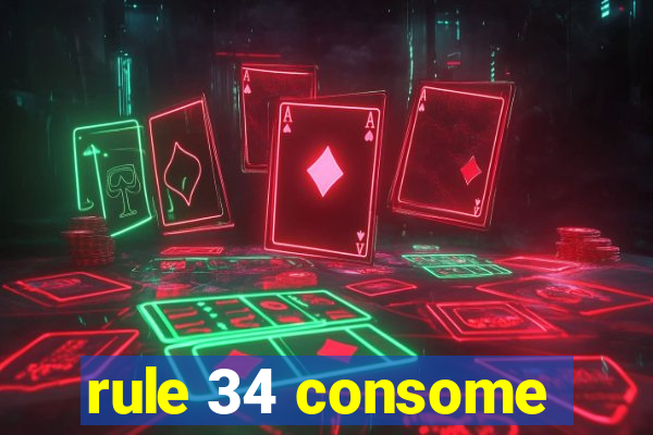 rule 34 consome