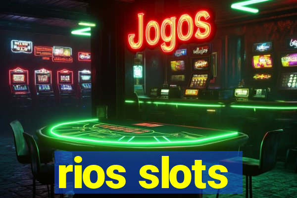 rios slots