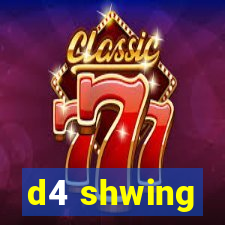 d4 shwing