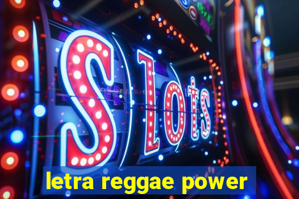 letra reggae power