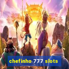 chefinho 777 slots
