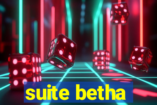 suite betha