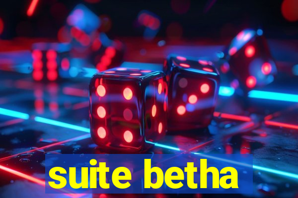 suite betha