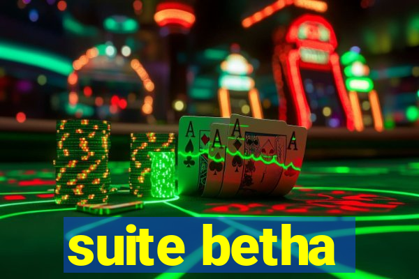 suite betha