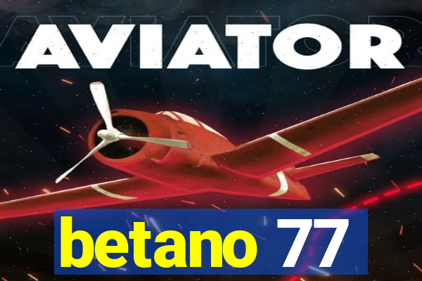 betano 77