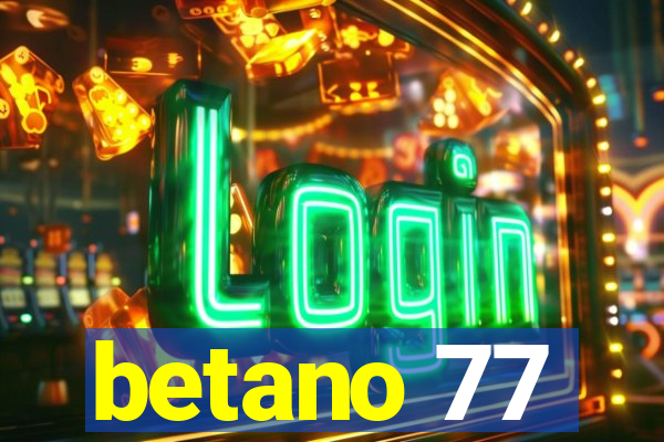 betano 77