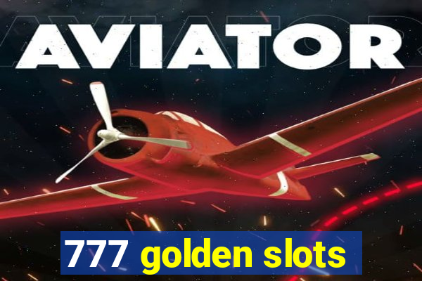 777 golden slots