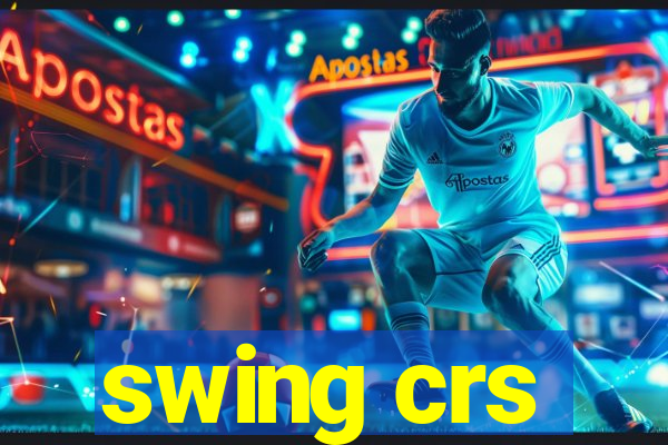 swing crs