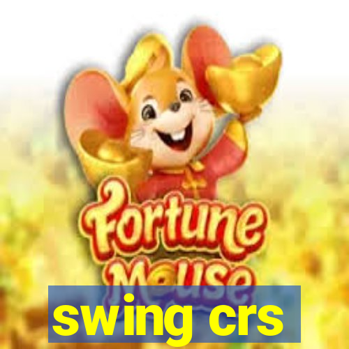 swing crs