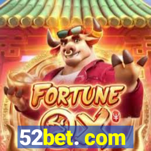 52bet. com
