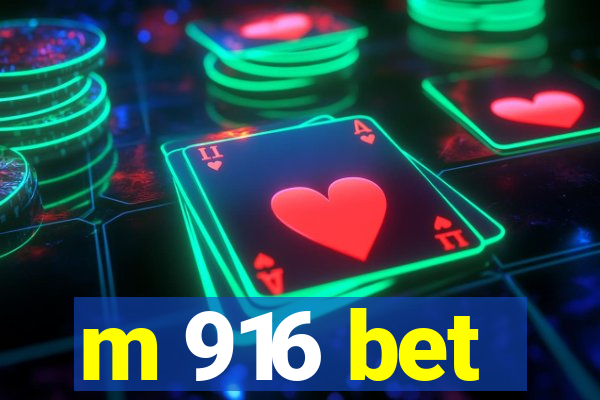 m 916 bet