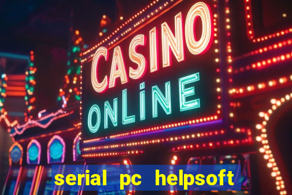 serial pc helpsoft driver updater