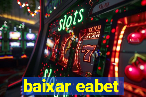 baixar eabet