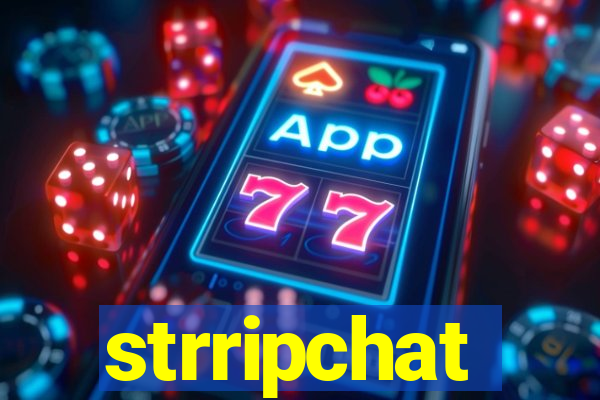 strripchat