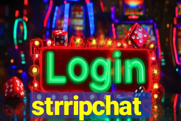 strripchat