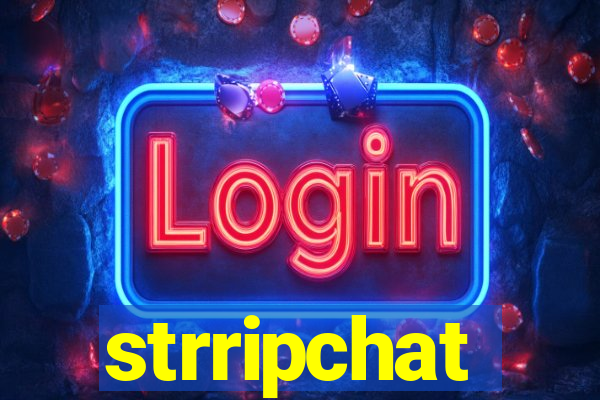 strripchat