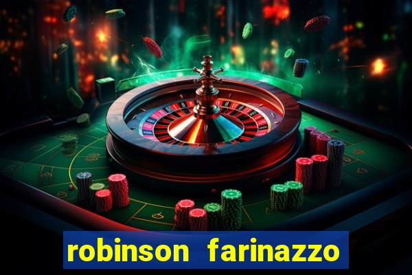 robinson farinazzo biografia wikipedia