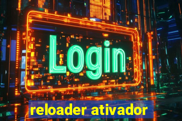 reloader ativador