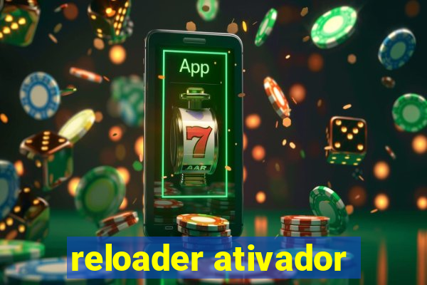 reloader ativador