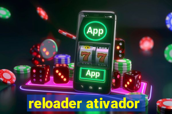 reloader ativador