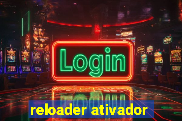 reloader ativador