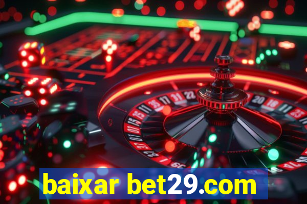 baixar bet29.com