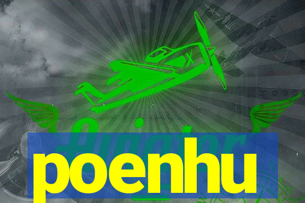 poenhu