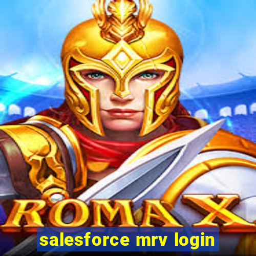 salesforce mrv login