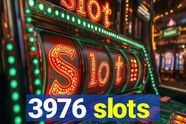 3976 slots