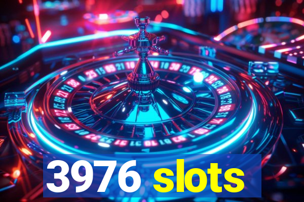 3976 slots