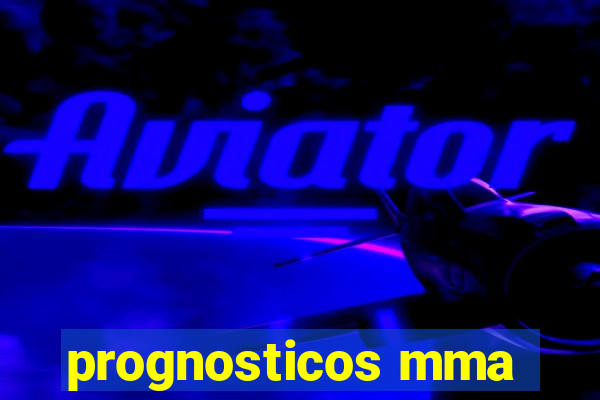 prognosticos mma