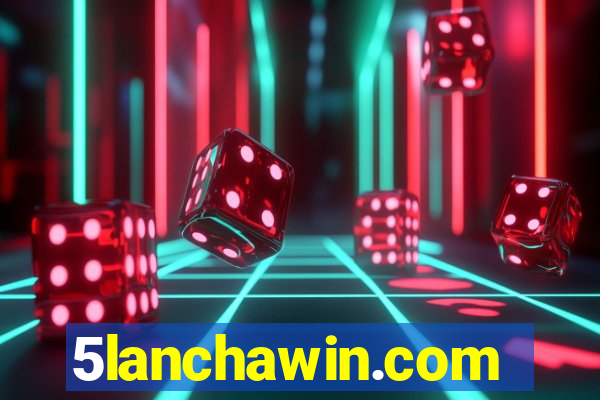 5lanchawin.com