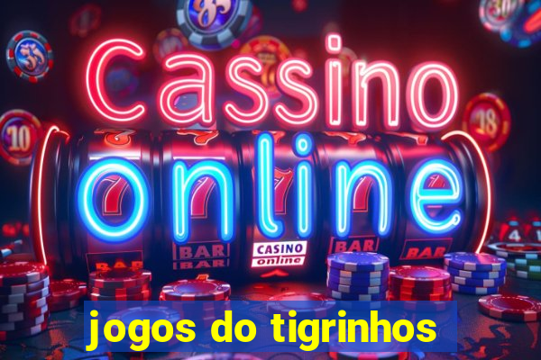 jogos do tigrinhos