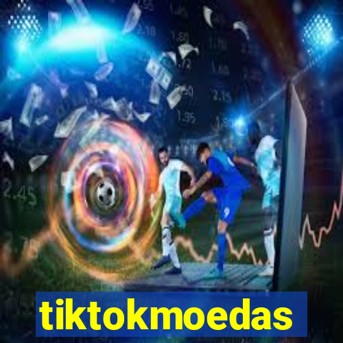 tiktokmoedas