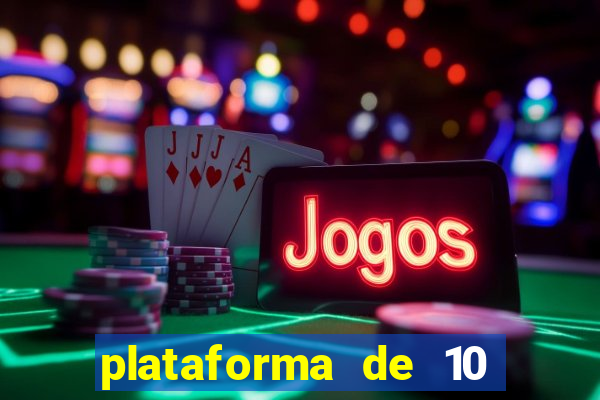 plataforma de 10 reais tigre