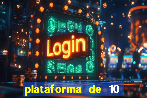 plataforma de 10 reais tigre