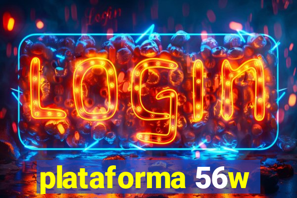 plataforma 56w