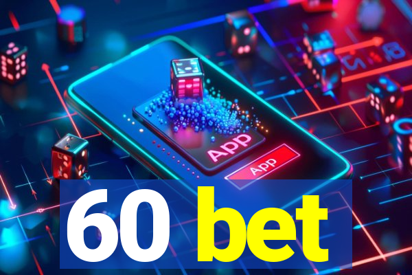60 bet