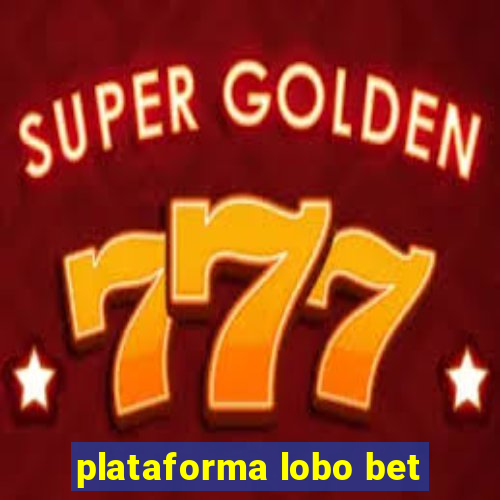 plataforma lobo bet