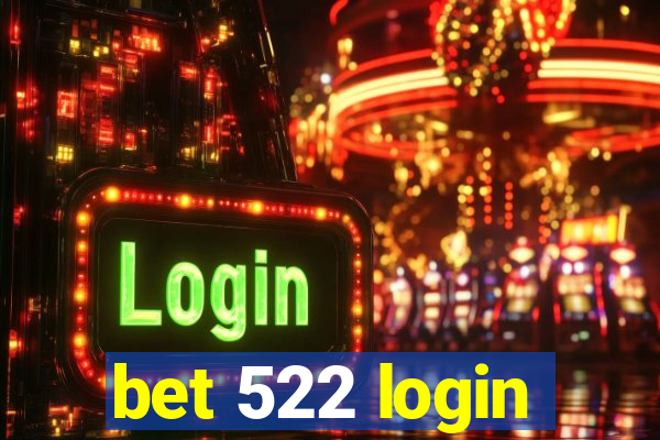 bet 522 login